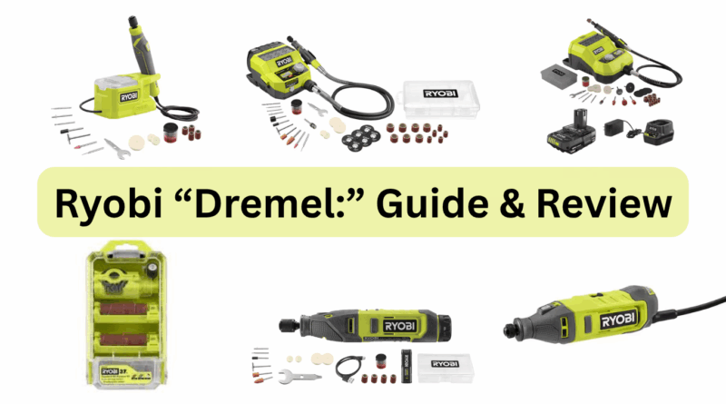 Image of different Ryobi rotary tools. Text reads: Ryobi Dremel: guide and Review.